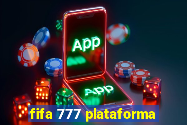 fifa 777 plataforma